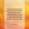 Paul Stanley quote: “The financial reward is great, and I…”- at QuotesQuotesQuotes.com