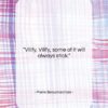 Pierre Beaumarchais quote: “Vilify, Vilify, some of it will always…”- at QuotesQuotesQuotes.com