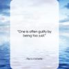 Pierre Corneille quote: “One is often guilty by being too…”- at QuotesQuotesQuotes.com