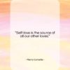 Pierre Corneille quote: “Self-love is the source of all our…”- at QuotesQuotesQuotes.com