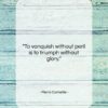 Pierre Corneille quote: “To vanquish without peril is to triumph…”- at QuotesQuotesQuotes.com