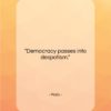 Plato quote: “Democracy passes into despotism….”- at QuotesQuotesQuotes.com