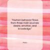 Plato quote: “Human behavior flows from three main sources:…”- at QuotesQuotesQuotes.com