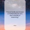 Plato quote: “I have hardly ever known a mathematician…”- at QuotesQuotesQuotes.com