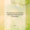 Plato quote: “If particulars are to have meaning, there…”- at QuotesQuotesQuotes.com