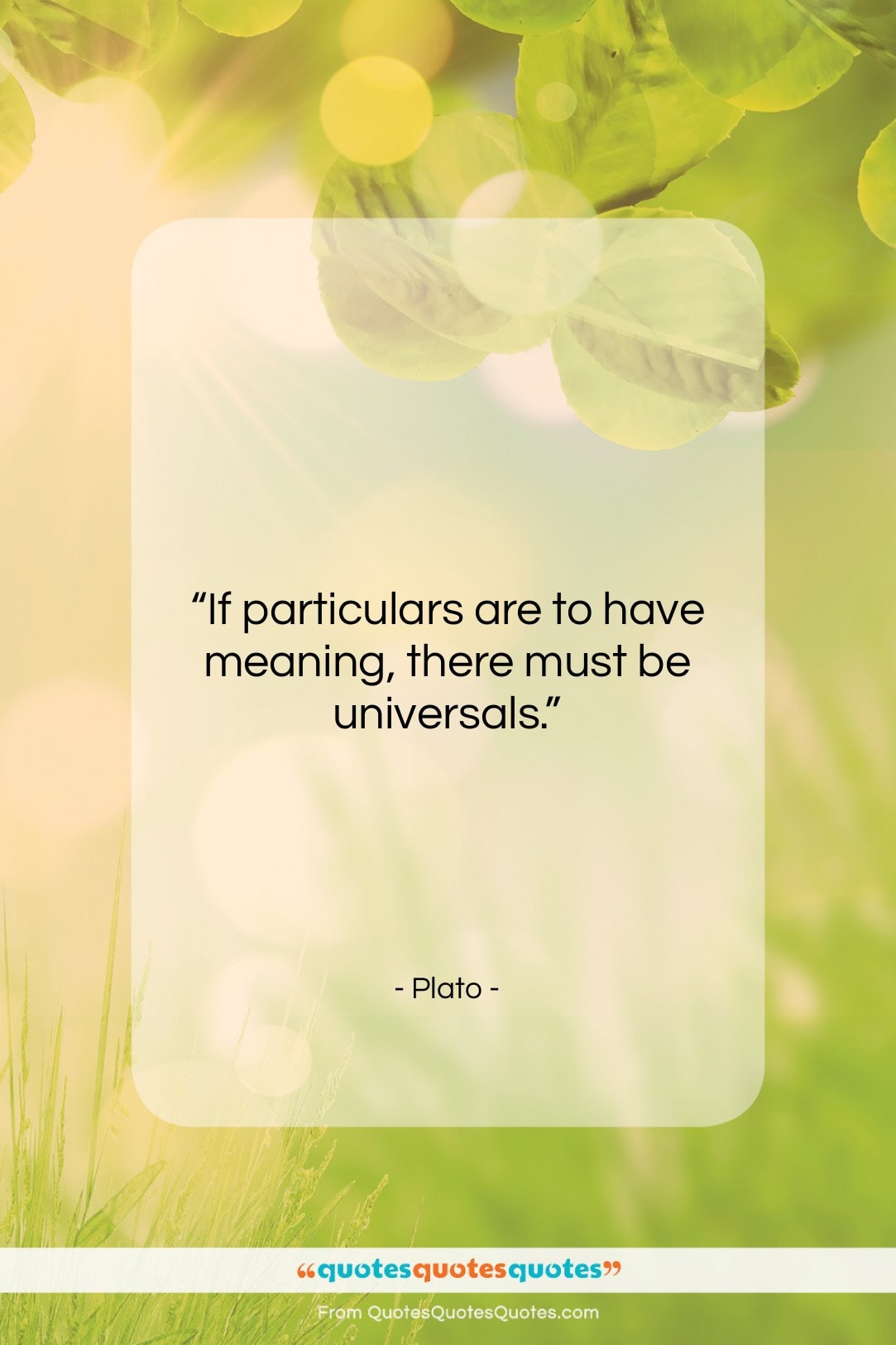 Plato quote: “If particulars are to have meaning, there…”- at QuotesQuotesQuotes.com
