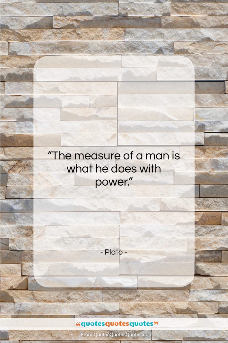 Plato quote: “The measure of a man is what…”- at QuotesQuotesQuotes.com
