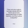 Plato quote: “Then not only custom, but also nature…”- at QuotesQuotesQuotes.com