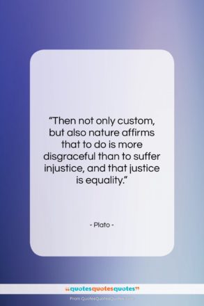 Plato quote: “Then not only custom, but also nature…”- at QuotesQuotesQuotes.com