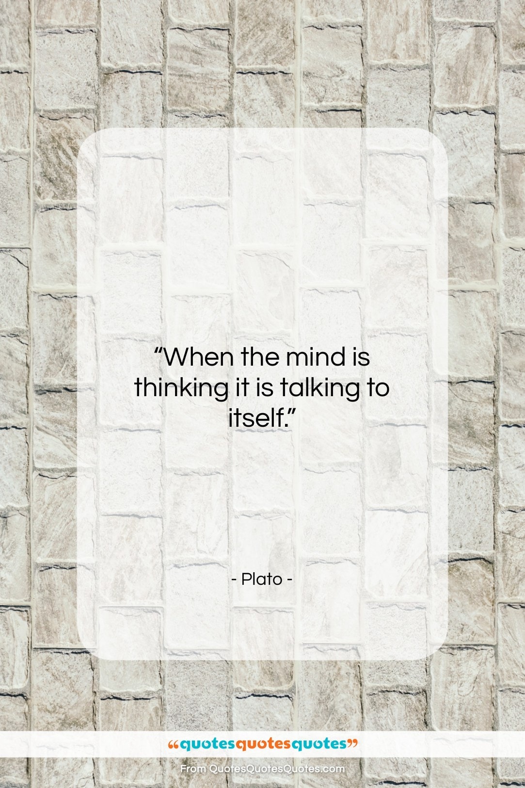 Plato quote: “When the mind is thinking it is…”- at QuotesQuotesQuotes.com