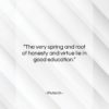Plutarch quote: “The very spring and root of honesty…”- at QuotesQuotesQuotes.com