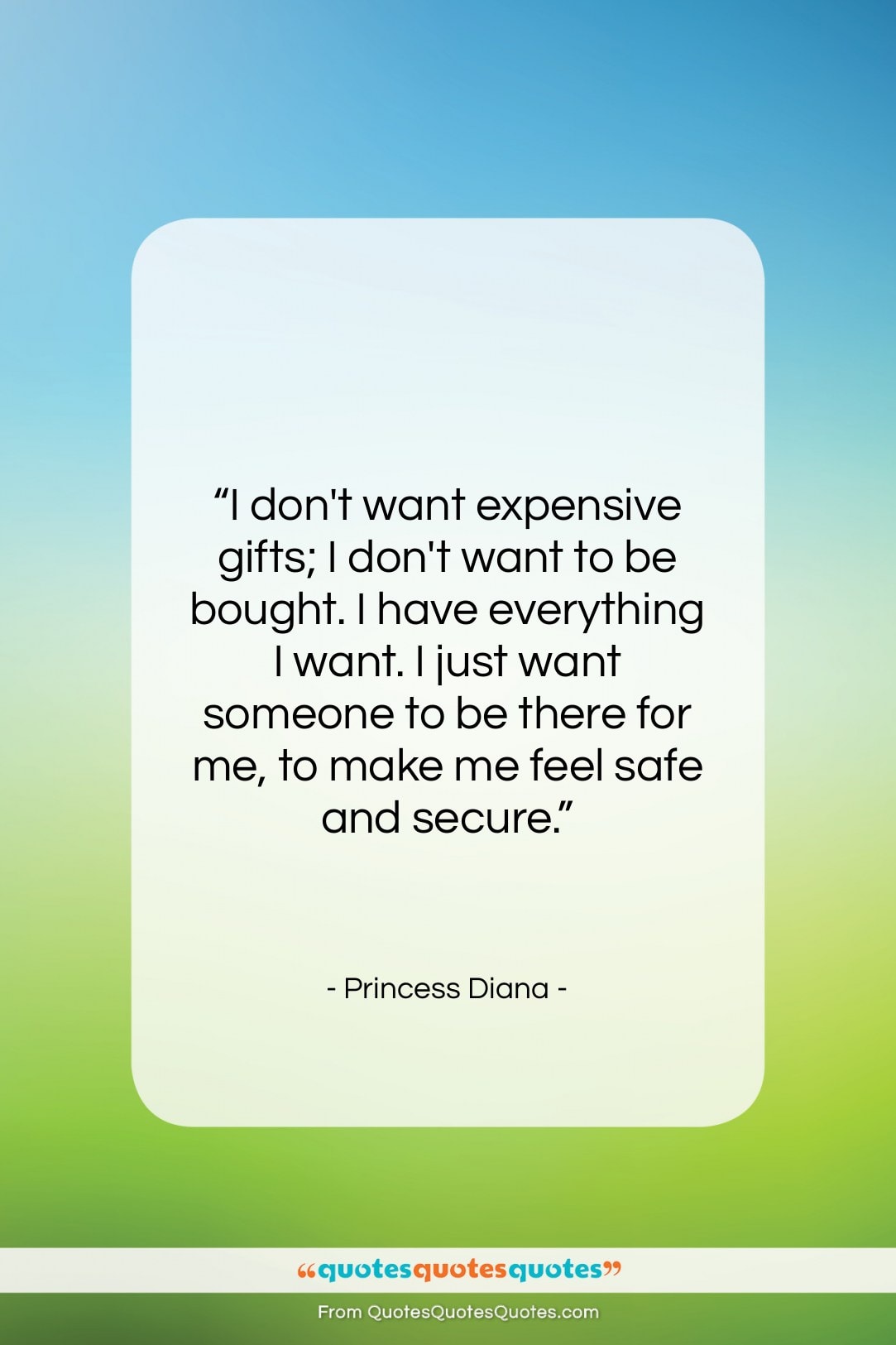 Princess Diana quote: “I don’t want expensive gifts; I don’t…”- at QuotesQuotesQuotes.com