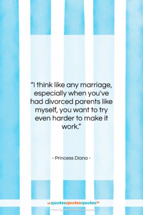Princess Diana quote: “I think like any marriage, especially when…”- at QuotesQuotesQuotes.com