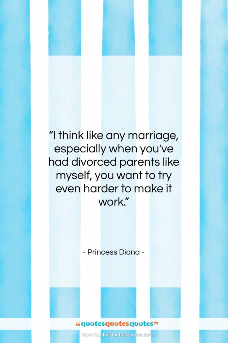Princess Diana quote: “I think like any marriage, especially when…”- at QuotesQuotesQuotes.com