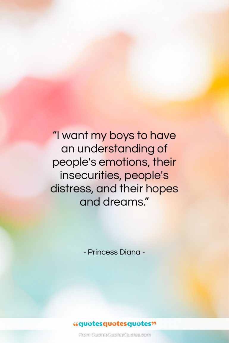 Princess Diana quote: “I want my boys to have an…”- at QuotesQuotesQuotes.com