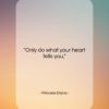 Princess Diana quote: “Only do what your heart tells you….”- at QuotesQuotesQuotes.com