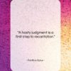 Publilius Syrus quote: “A hasty judgment is a first step…”- at QuotesQuotesQuotes.com
