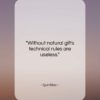 Quintilian quote: “Without natural gifts technical rules are useless….”- at QuotesQuotesQuotes.com