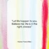 Rainer Maria Rilke quote: “Let life happen to you. Believe me:…”- at QuotesQuotesQuotes.com