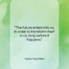 Rainer Maria Rilke quote: “The future enters into us, in order…”- at QuotesQuotesQuotes.com