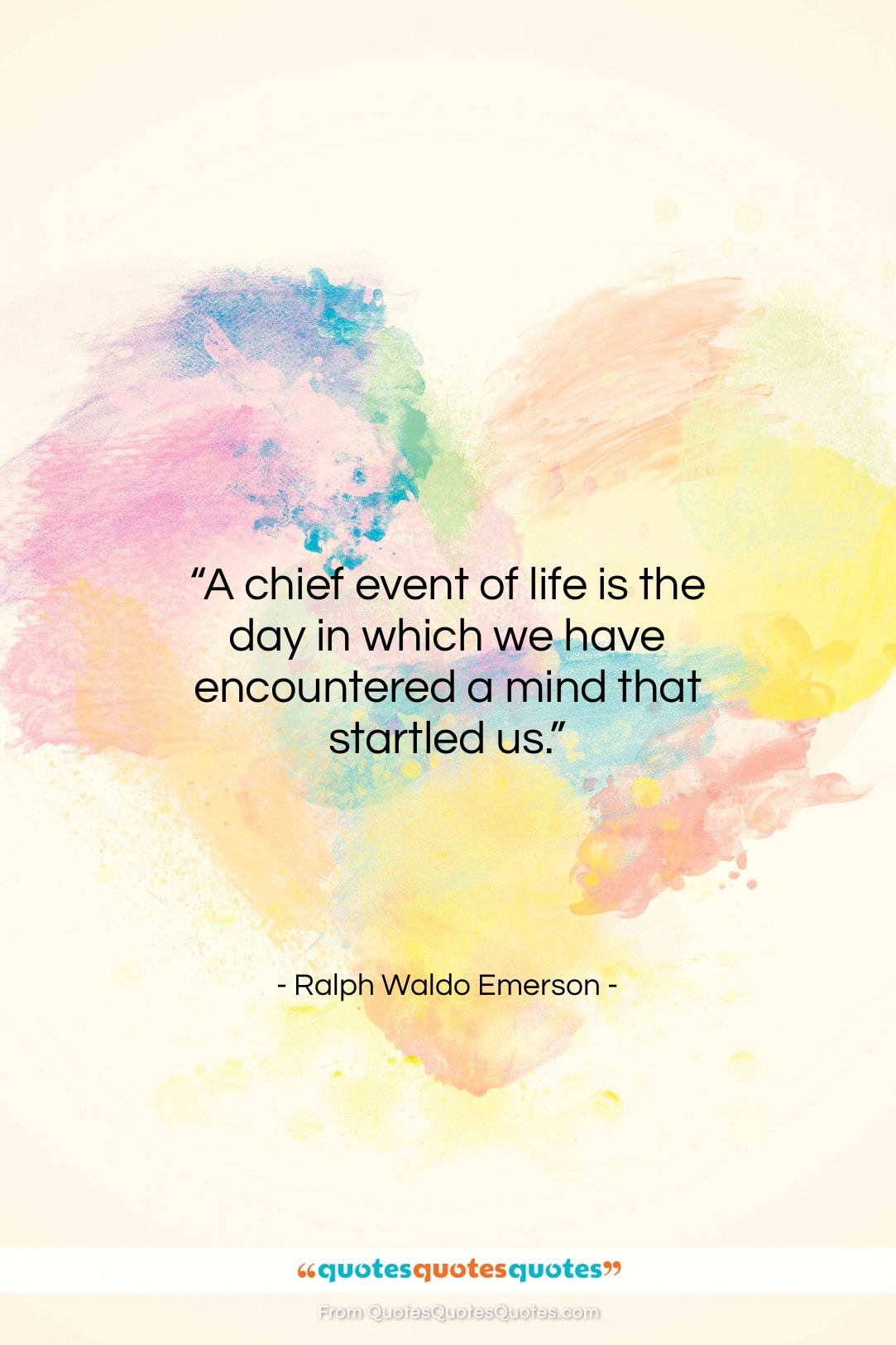 Ralph Waldo Emerson quote: “A chief event of life is the…”- at QuotesQuotesQuotes.com