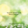 Ralph Waldo Emerson quote: “As soon as there is life there…”- at QuotesQuotesQuotes.com
