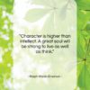 Ralph Waldo Emerson quote: “Character is higher than intellect. A great…”- at QuotesQuotesQuotes.com