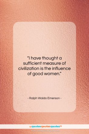 Ralph Waldo Emerson quote: “I have thought a sufficient measure of…”- at QuotesQuotesQuotes.com