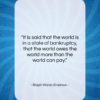 Ralph Waldo Emerson quote: “It is said that the world is…”- at QuotesQuotesQuotes.com