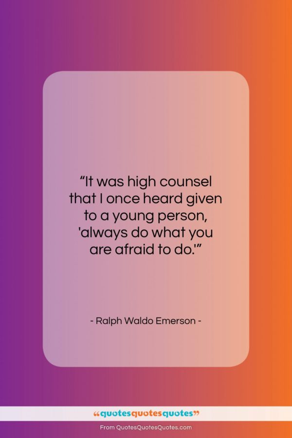 Ralph Waldo Emerson quote: “It was high counsel that I once…”- at QuotesQuotesQuotes.com