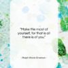 Ralph Waldo Emerson quote: “Make the most of yourself, for that…”- at QuotesQuotesQuotes.com