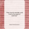 Ralph Waldo Emerson quote: “Men love to wonder, and that is…”- at QuotesQuotesQuotes.com