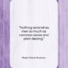 Ralph Waldo Emerson quote: “Nothing astonishes men so much as common…”- at QuotesQuotesQuotes.com