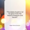 Ralph Waldo Emerson quote: “The desire of gold is not for…”- at QuotesQuotesQuotes.com