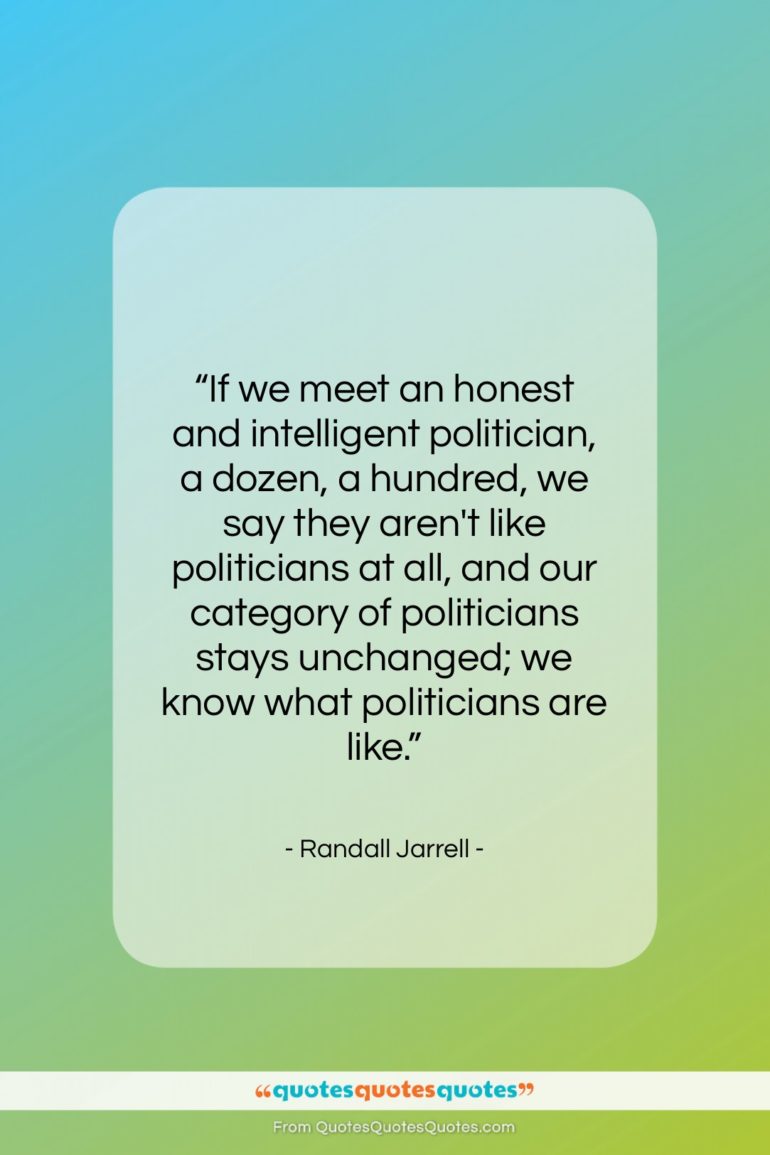 Randall Jarrell quote: “If we meet an honest and intelligent…”- at QuotesQuotesQuotes.com