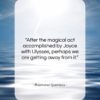 Raymond Queneau quote: “After the magical act accomplished by Joyce…”- at QuotesQuotesQuotes.com