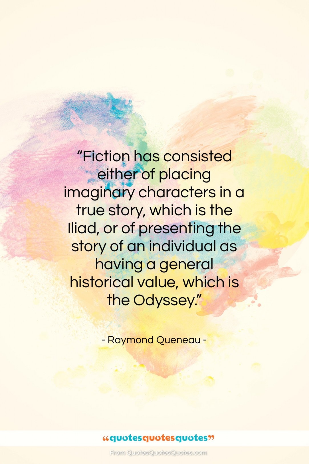 Raymond Queneau quote: “Fiction has consisted either of placing imaginary…”- at QuotesQuotesQuotes.com
