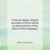 Raymond Queneau quote: “One can easily classify all works of…”- at QuotesQuotesQuotes.com