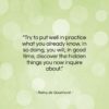 Remy de Gourmont quote: “Try to put well in practice what…”- at QuotesQuotesQuotes.com
