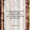 Rene Descartes quote: “It is only prudent never to place…”- at QuotesQuotesQuotes.com