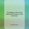 Rene Descartes quote: “Travelling is almost like talking with those…”- at QuotesQuotesQuotes.com