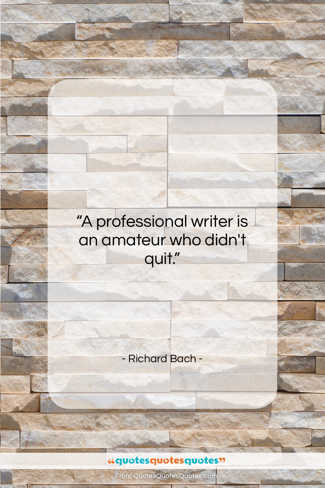Richard Bach quote: “A professional writer is an amateur who…”- at QuotesQuotesQuotes.com