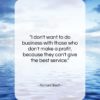 Richard Bach quote: “I don’t want to do business with…”- at QuotesQuotesQuotes.com