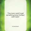 Richard Bach quote: “The more I want to get something…”- at QuotesQuotesQuotes.com