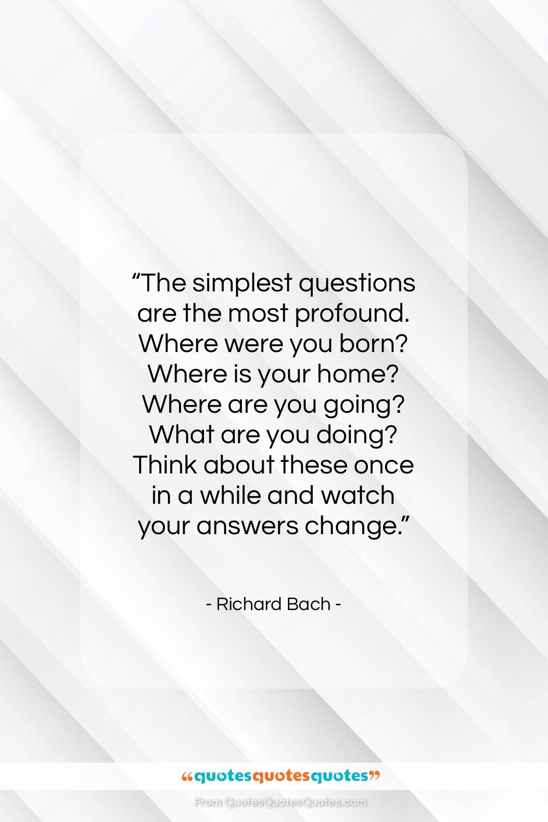 Richard Bach quote: “The simplest questions are the most profound…”- at QuotesQuotesQuotes.com