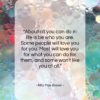 Rita Mae Brown quote: “About all you can do in life…”- at QuotesQuotesQuotes.com