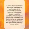 Robert A. Heinlein quote: “Love is that condition in which the…”- at QuotesQuotesQuotes.com