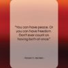 Robert A. Heinlein quote: “You can have peace. Or you can…”- at QuotesQuotesQuotes.com