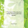 Robert Frost quote: “The ear is the only true writer…”- at QuotesQuotesQuotes.com