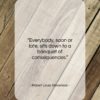 Robert Louis Stevenson quote: “Everybody, soon or late, sits down to…”- at QuotesQuotesQuotes.com